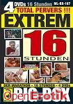Big-Box - Extrem Total Pervers - 16 Stunden (Muschi Movie - 4 DVD's)