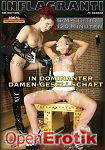 In dominanter Damen-Gesellschaft (Inflagranti)