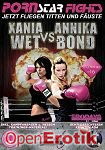 Pornstar Fights No. 1 - Xania Wet vs. Annika Bond (Eronite) Pornstar Fights No. 1 - Xania Wet vs. Annika Bond (Eronite)