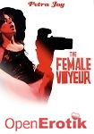 The female Voyeur (Petra Joy) The female Voyeur (Petra Joy)