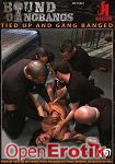 Tied Up and Gang Banged (Kink.com - Bound Gangbangs) Tied Up and Gang Banged (Kink.com - Bound Gangbangs)
