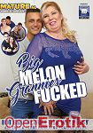 Big Melon Grannies Fucked (Mature) Big Melon Grannies Fucked (Mature)