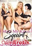 Make my Kitten Squirt (Addicted 2 Girls) Make my Kitten Squirt (Addicted 2 Girls)