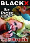 Raw Chocolate Threesomes Vol. 2 (BlackX) Raw Chocolate Threesomes Vol. 2 (BlackX)