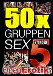 50x Gruppensex - 5 Stunden (BB - Video) 50x Gruppensex - 5 Stunden (BB - Video)