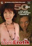 50 plus - na und, zum Ficken reichts! (MJP) 50 plus - na und, zum Ficken reichts! (MJP)