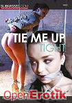 Tie me up tight (Submissed) Tie me up tight (Submissed)