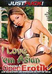 I love em Asian - Special Episodes 3 (Just Fuck!) I love em Asian - Special Episodes 3 (Just Fuck!)