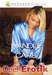 Handle with Care (Massage Parlor) Handle with Care (Massage Parlor)