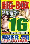 Big Box -Over 40 - 16 Stunden (BB - Video) Big Box -Over 40 - 16 Stunden (BB - Video)
