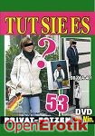 Tut Sie es? 53 (QUA) (BB - Video) Tut Sie es? 53 (QUA) (BB - Video)