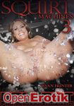 Squirt Machines Vol. 3 (Fallout Films) Squirt Machines Vol. 3 (Fallout Films)