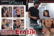 Weekend with my Uncle Vol. 2