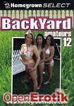 Backyard Amateurs Vol. 12 (Homegrown Video) Backyard Amateurs Vol. 12 (Homegrown Video)