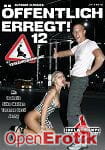 Öffentlich erregt! Teil 12 (Inflagranti) Öffentlich erregt! Teil 12 (Inflagranti)