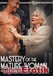 Mastery of the Mature Woman Vol. 4 (Mature XXX) Mastery of the Mature Woman Vol. 4 (Mature XXX)