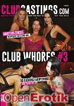 Club Whores Vol. 3 (Clubcasting) Club Whores Vol. 3 (Clubcasting)