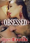 Obsessed - 2 Disc Set - over 5 Hours (Pornfidelity)