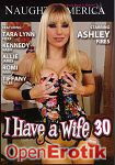 I have a Wife Vol. 30 (Pure Play - Naughty America) I have a Wife Vol. 30 (Pure Play - Naughty America)