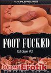 Foot Fucked Edition 2 (Pure Pleasures)