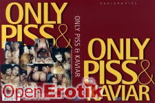 Only Piss and Kaviar