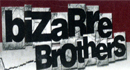 Bizarre Brothers  Bizarre Brothers