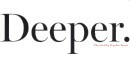 Deeper  Deeper