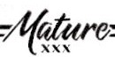 Mature XXX  Mature XXX