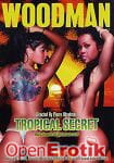 Tropical Secret (Woodman Entertainment - Sexxxotica) Tropical Secret (Woodman Entertainment - Sexxxotica)
