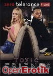 Toxic Friends (Zero Tolerance)